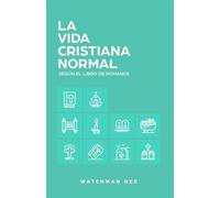 La vida cristiana normal/ The Normal Christian Life