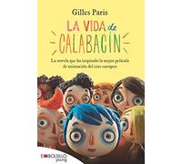 La vida de calabacin / My Life as a Zucchini: El libro en el que está basada la película (EMBOLSILLO)