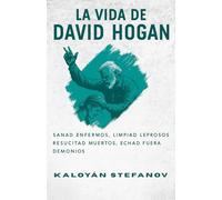 LA VIDA DE DAVID HOGAN: Sanad enfermos, limpiad leprosos, resucitad muertos, echad fuera demonios