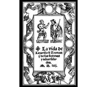 La vida de Lazarillo de Tormes y de sus fortunas y adversidades: Lazarillo de Tormes