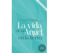 La vida de un ángel en la tierra
