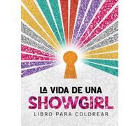 La Vida de una Showgirl: Libro para Colorear Inspirado en Taylor para Fans Swifties | 45+ Páginas Deslumbrantes de Moda, Escenarios y Momentos ... Next Era) (The Next Era Collection)