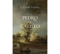 La Vida del Apóstol Pedro: La Vida Y Los Tiempos del Apóstol Pedro