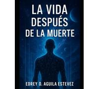 LA VIDA DESPUÉS DE LA MUERTE