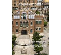 La vida empieza en cada momento: (Un cuento de viejos) - Sant Pau 1970