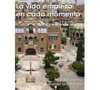 La vida empieza en cada momento: (Un cuento de viejos) - Sant Pau 1970