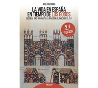 La vida en España en tiempo de los godos