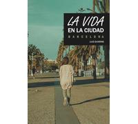 La vida en la ciudad: Barcelona