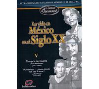 La Vida en Mexico en el Siglo XX Volumen V