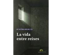 La vida entre reixes: 4 (Aletheia)