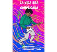 La vida era complicada