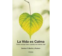 La Vida es Calma: 01 (Desarrollo personal)