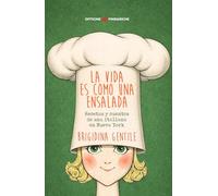 La vida es como una ensalada. Recetas y cuentos de una italiana en Nueva York (Souris de stylo)