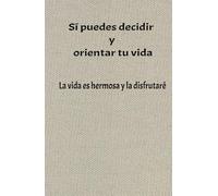 La vida es hermosa y la disfrutaré: abundancia, riqueza, salud, éxito, empoderamiento, gratitud, feliz, pleno, risas, esperanza