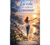 La vida es solo el comienzo: La confesión de una exalcohólica