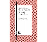 La vida es sueño: Edición y guía de lectura de Evangelina Rodríguez Cuadros (Clásica)