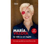 La vida es un regalo: Una Mujer Que Pilota Con Mano Firme Su Vida (Plataforma Testimonio)