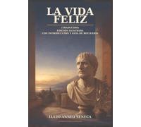 La vida feliz (Traducido): Edición ilustrada con introducción y guía de reflexión