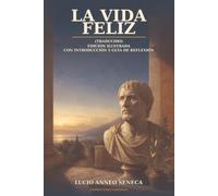 La vida feliz (Traducido): Edición ilustrada con introducción y guía de reflexión