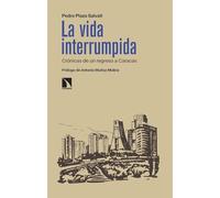 La vida interrumpida: Crónicas de un regreso a Caracas: 98 (Fuera de Colección)