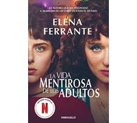 La vida mentirosa de los adultos (Best Seller)