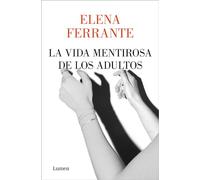 La Vida Mentirosa de Los Adultos / The Lying Life of Adults