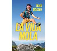 La vida mola - Spanish Language Paperback NEW Gmez, Ral 19/08/2022