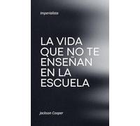 La Vida que no te Enseñan en la Escuela: 1 (Big Millions)