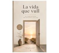La vida que vull: Un llibre en blanc per escriure el teu camí