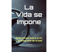 La vida se impone: Reflexiones sobre el fin y la búsqueda de la paz