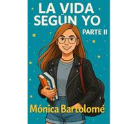 La Vida Según yo: Parte II