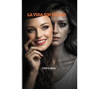 La Vida Sin Filtro: Nada Es Lo Que Parece