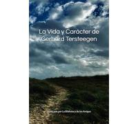 La Vida y Carácter de Gerhard Tersteegen