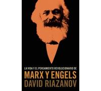 La Vida Y el Pensamiento Revolucionario de Marx y Engels by David Riazanov (2014-05-08)