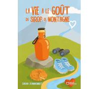 La vie a le goût du sirop de montagne