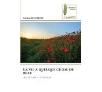 La vie a quelque chose de beau: Ad vitam aeternam