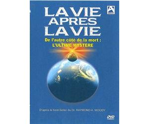 La Vie après la vie - De l'autre côté de la mort : L'ultime mystère