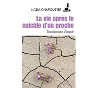 La vie après le suicide d'un proche (Le passeur poche): Témoignages d'espoir