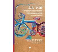 La vie: C’est comme une bicyclette, il faut avancer pour ne pas perdre l’équilibre