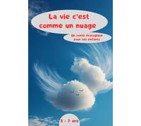 La vie c'est comme un nuage: Un conte écologique pour les enfants