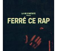 La Vie d'Artiste - Ferré ce Rap