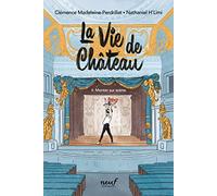 La vie de château - Tome 4 - Monter sur scène