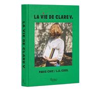 La Vie de Clare V.: Paris Chic/L.A. Cool