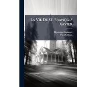 La Vie De St. François Xavier
