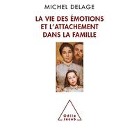 La Vie des émotions et l'attachement dans la famille