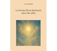 La Vie des Êtres Spirituels dans l'Au-delà
