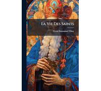 La Vie Des Saints