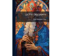 La Vie Des Saints