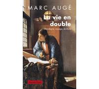 La vie en double: Ethnologie, voyage, écriture