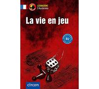 La vie en jeu: Französisch B2
